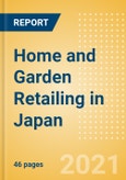 Home and Garden Retailing in Japan - Sector Overview, Market Size and Forecast to 2025- Product Image