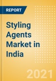 Styling Agents (Haircare) Market in India - Outlook to 2025; Market Size, Growth and Forecast Analytics- Product Image