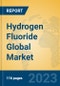 Hydrogen Fluoride Global Market Insights 2023, Analysis and Forecast to 2028, by Manufacturers, Regions, Technology, Application, Product Type - Product Thumbnail Image