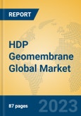 HDP Geomembrane Global Market Insights 2023, Analysis and Forecast to 2028, by Manufacturers, Regions, Technology, Application, Product Type- Product Image