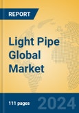 Light Pipe Global Market Insights 2024, Analysis and Forecast to 2029, by Manufacturers, Regions, Technology, Application- Product Image