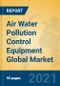 Air Water Pollution Control Equipment Global Market Insights 2021, Analysis and Forecast to 2026, by Manufacturers, Regions, Technology, Application - Product Image