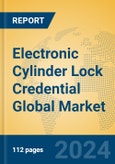 Electronic Cylinder Lock Credential Global Market Insights 2024, Analysis and Forecast to 2029, by Manufacturers, Regions, Technology, Application- Product Image