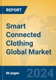 Smart Connected Clothing Global Market Insights 2024, Analysis and Forecast to 2029, by Manufacturers, Regions, Technology, Application- Product Image