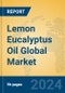 Lemon Eucalyptus Oil Global Market Insights 2024, Analysis and Forecast to 2029, by Manufacturers, Regions, Technology, Application, Product Type - Product Thumbnail Image