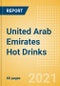 United Arab Emirates (UAE) Hot Drinks - Market Assessment and Forecasts to 2025 - Product Thumbnail Image