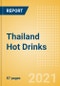 Thailand Hot Drinks - Market Assessment and Forecasts to 2025 - Product Image