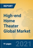High-end Home Theater Global Market Insights 2021, Analysis and Forecast to 2026, by Manufacturers, Regions, Technology, Application, Product Type- Product Image