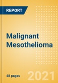 Malignant Mesothelioma - Competitive Landscape in 2021- Product Image