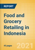 Food and Grocery Retailing in Indonesia - Sector Overview, Market Size and Forecast to 2025- Product Image