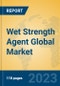 Wet Strength Agent Global Market Insights 2023, Analysis and Forecast to 2028, by Manufacturers, Regions, Technology, Application, Product Type - Product Thumbnail Image