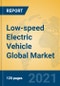Low-speed Electric Vehicle Global Market Insights 2021, Analysis and Forecast to 2026, by Manufacturers, Regions, Technology, Application - Product Image
