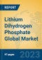 Lithium Dihydrogen Phosphate Global Market Insights 2023, Analysis and Forecast to 2028, by Manufacturers, Regions, Technology, Application, Product Type - Product Image