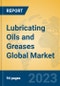 Lubricating Oils and Greases Global Market Insights 2023, Analysis and Forecast to 2028, by Manufacturers, Regions, Technology, Application, Product Type - Product Thumbnail Image
