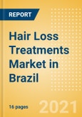 Hair Loss Treatments (Haircare) Market in Brazil - Outlook to 2025; Market Size, Growth and Forecast Analytics- Product Image
