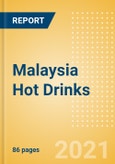 Malaysia Hot Drinks - Market Assessment and Forecasts to 2025- Product Image
