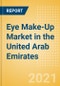 Eye Make-Up (Make-Up) Market in the United Arab Emirates (UAE) - Outlook to 2025; Market Size, Growth and Forecast Analytics - Product Thumbnail Image