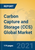 Carbon Capture and Storage (CCS) Global Market Insights 2021, Analysis and Forecast to 2026, by Manufacturers, Regions, Technology, Application, Product Type- Product Image