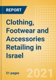 Clothing, Footwear and Accessories Retailing in Israel - Sector Overview, Market Size and Forecast to 2025- Product Image