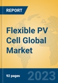 Flexible PV Cell Global Market Insights 2023, Analysis and Forecast to 2028, by Manufacturers, Regions, Technology, Application, Product Type- Product Image