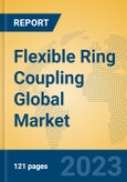 Flexible Ring Coupling Global Market Insights 2023, Analysis and Forecast to 2028, by Manufacturers, Regions, Technology, Product Type- Product Image