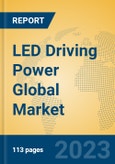 LED Driving Power Global Market Insights 2023, Analysis and Forecast to 2028, by Manufacturers, Regions, Technology, Application, Product Type- Product Image