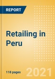 Retailing in Peru - Market Shares, Summary and Forecasts to 2025- Product Image