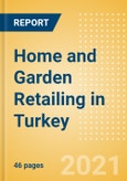Home and Garden Retailing in Turkey - Sector Overview, Market Size and Forecast to 2025- Product Image