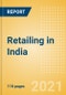 Retailing in India - Market Shares, Summary and Forecasts to 2025 - Product Thumbnail Image
