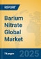 Barium nitrate Global Market Insights 2023, Analysis and Forecast to 2028, by Manufacturers, Regions, Technology, Application, Product Type - Product Image