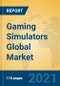 Gaming Simulators Global Market Insights 2021, Analysis and Forecast to 2026, by Manufacturers, Regions, Technology, Application, Product Type - Product Image