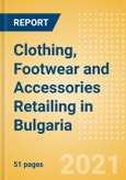 Clothing, Footwear and Accessories Retailing in Bulgaria - Sector Overview, Market Size and Forecast to 2025- Product Image