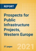 Prospects for Public Infrastructure Projects, Western Europe- Product Image