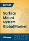 Surface Mount System Global Market Insights 2023, Analysis and Forecast to 2028, by Manufacturers, Regions, Technology, Application, Product Type - Product Thumbnail Image