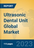 Ultrasonic Dental Unit Global Market Insights 2023, Analysis and Forecast to 2028, by Manufacturers, Regions, Technology, Application, Product Type- Product Image