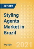 Styling Agents (Haircare) Market in Brazil - Outlook to 2025; Market Size, Growth and Forecast Analytics- Product Image