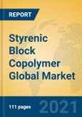 Styrenic Block Copolymer Global Market Insights 2021, Analysis and Forecast to 2026, by Manufacturers, Regions, Technology, Application, Product Type- Product Image