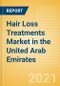 Hair Loss Treatments (Haircare) Market in the United Arab Emirates (UAE) - Outlook to 2025; Market Size, Growth and Forecast Analytics - Product Thumbnail Image