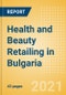 Health and Beauty Retailing in Bulgaria - Sector Overview, Market Size and Forecast to 2025 - Product Thumbnail Image