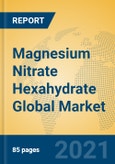 Magnesium Nitrate Hexahydrate Global Market Insights 2021, Analysis and Forecast to 2026, by Manufacturers, Regions, Technology, Application- Product Image