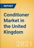 Conditioner (Haircare) Market in the United Kingdom (UK) - Outlook to 2025; Market Size, Growth and Forecast Analytics- Product Image