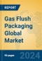 Gas Flush Packaging Global Market Insights 2024, Analysis and Forecast to 2029, by Manufacturers, Regions, Technology, Application - Product Thumbnail Image