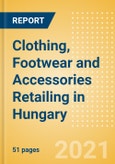 Clothing, Footwear and Accessories Retailing in Hungary - Sector Overview, Market Size and Forecast to 2025- Product Image