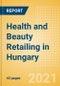 Health and Beauty Retailing in Hungary - Sector Overview, Market Size and Forecast to 2025 - Product Image