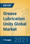 Grease Lubrication Units Global Market Insights 2021, Analysis and Forecast to 2026, by Manufacturers, Regions, Technology, Application, Product Type - Product Image