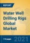 Water Well Drilling Rigs Global Market Insights 2021, Analysis and Forecast to 2026, by Manufacturers, Regions, Technology, Application, Product Type - Product Image
