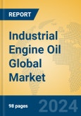 Industrial Engine Oil Global Market Insights 2024, Analysis and Forecast to 2029, by Manufacturers, Regions, Technology, Application- Product Image