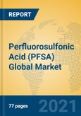Perfluorosulfonic Acid (PFSA) Global Market Insights 2021, Analysis and Forecast to 2026, by Manufacturers, Regions, Technology, Application, Product Type- Product Image