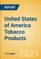 United States of America (USA) Tobacco Products - Market Assessment and Forecasts to 2025 - Product Thumbnail Image