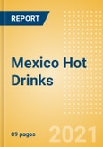 Mexico Hot Drinks - Market Assessment and Forecasts to 2025- Product Image